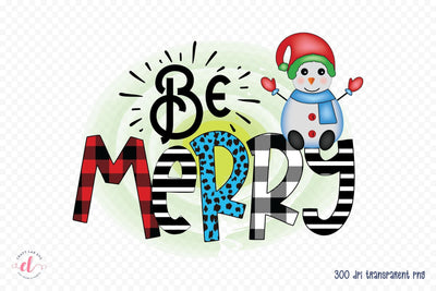 Be Merry, Snowman Sublimation Design Sublimation CraftLabSVG 