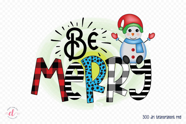 Be Merry, Snowman Sublimation Design Sublimation CraftLabSVG 