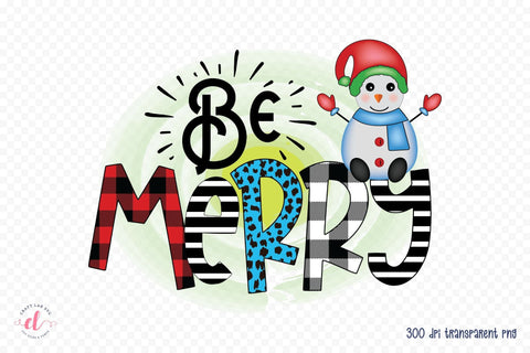 Be Merry, Snowman Sublimation Design Sublimation CraftLabSVG 