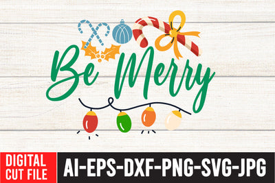 Be Merry SVG Cut File, Christmas SVG Bundle SVG BlackCatsMedia 