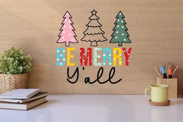 Be Merry Y all sublimation Sublimation SVGista 