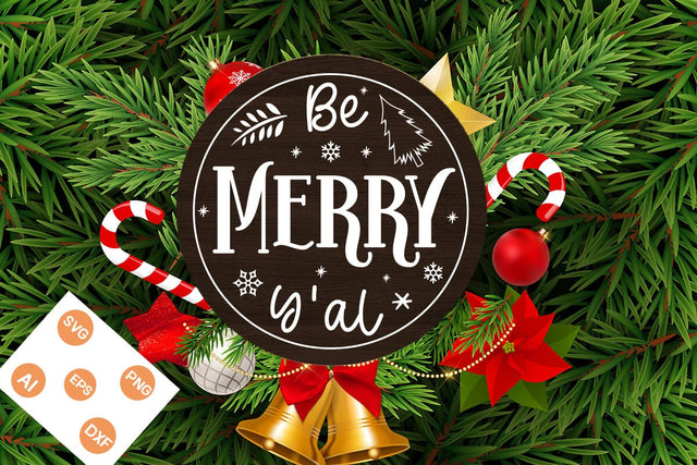 Be Merry Y'al Round Sign SVG, Christmas SVG Design, SVGs,Quotes and Sayings,Food & Drink,On Sale, Print & Cut SVG DesignPlante 503 