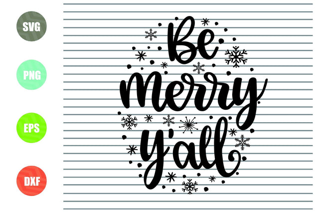Be Merry Y'all (1) Svg - Christmas Svg, Png, Dxf, Eps Cut Files SVG Artstoredigital 