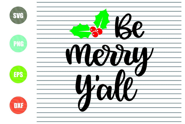 Be Merry Y'all (2) Svg - Christmas Svg, Png, Dxf, Eps Cut Files SVG Artstoredigital 