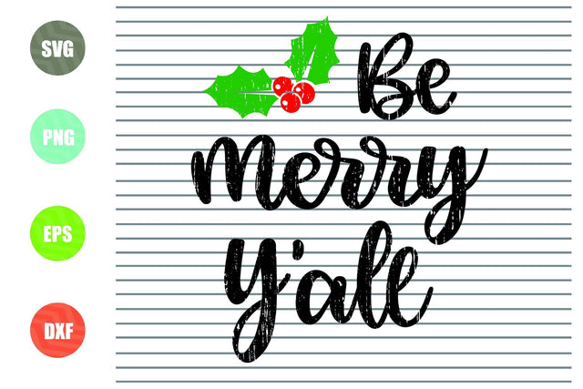 Be Merry Y'all (3) Svg - Christmas Svg, Png, Dxf, Eps Cut Files SVG Artstoredigital 