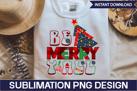Be Merry Y'all Sublimation PNG Design SVG DesignPlante 503 