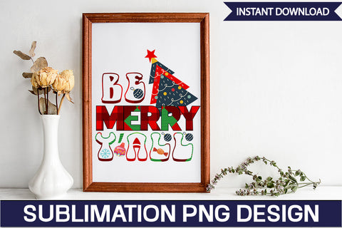 Be Merry Y'all Sublimation PNG Design SVG DesignPlante 503 