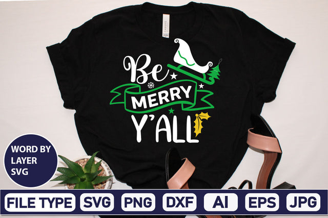 Be Merry Y'all SVG Cut File SVGs,Quotes and Sayings,Food & Drink,On Sale, Print & Cut SVG DesignPlante 503 