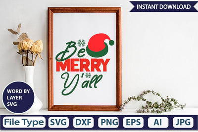 Be Merry Y'all SVG Cut File SVGs,Quotes and Sayings,Food & Drink,On Sale, Print & Cut SVG DesignPlante 503 