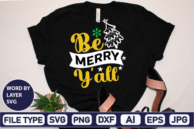 Be Merry Y'all SVG Cut File SVGs,Quotes and Sayings,Food & Drink,On Sale, Print & Cut SVG DesignPlante 503 