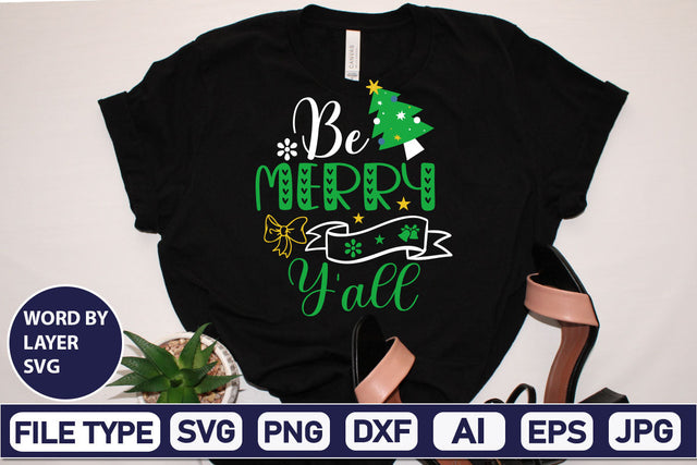 Be Merry Y'all SVG Cut File SVGs,Quotes and Sayings,Food & Drink,On Sale, Print & Cut SVG DesignPlante 503 