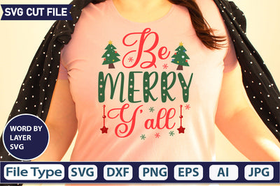BE MERRY Y’ALL SVG CUT FILE,SVGs,quotes-and-sayings,food-drink,mini-bundles,print-cut,on-sale, SVG DesignPlante 503 