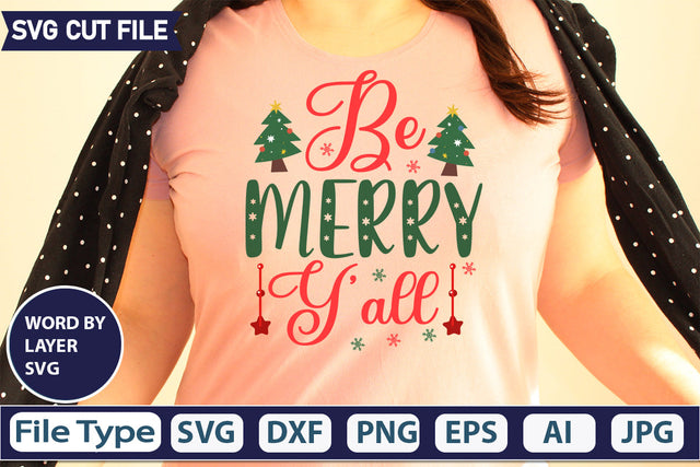 BE MERRY Y’ALL SVG CUT FILE,SVGs,quotes-and-sayings,food-drink,mini-bundles,print-cut,on-sale, SVG DesignPlante 503 