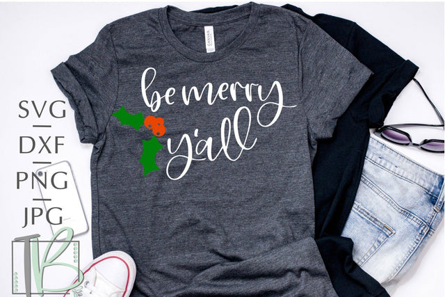 Be Merry Y'all SVG, Holly SVG SVG TB Designs 