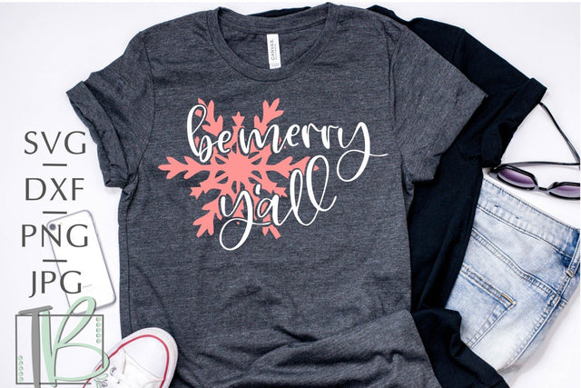 Be Merry Y'all SVG, Snowflake SVG SVG TB Designs 