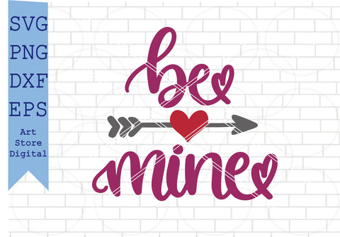 Be Mine (3) Svg File, Valentine Svg, Png, Dxf, Eps Cut Files SVG Artstoredigital 