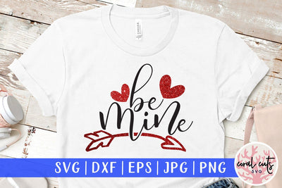 Be Mine - Drinks & Wine SVG EPS DXF PNG SVG CoralCutsSVG 