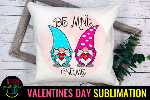 Be Mine Gnome Valentines Day Sublimation- Gnome Sublimation Sublimation Happy Printables Club 