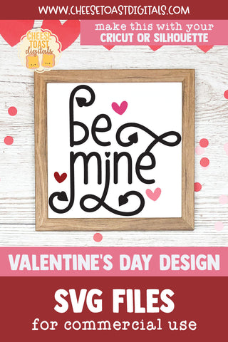 Be Mine Quote | Valentine's Day Sign SVG SVG Cheese Toast Digitals 