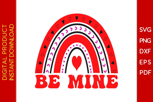 Be Mine Rainbow Valentine's Day SVG PNG EPS Cut File SVG Creativedesigntee 