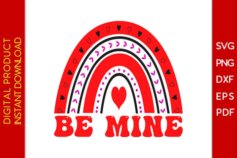 Be Mine Rainbow Valentine's Day SVG PNG EPS Cut File SVG Creativedesigntee 
