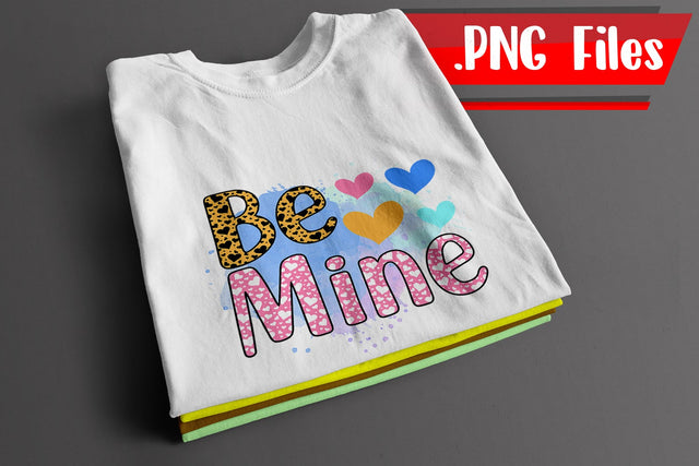 Be Mine Sublimation PNG Files Sublimation zafrans studio 
