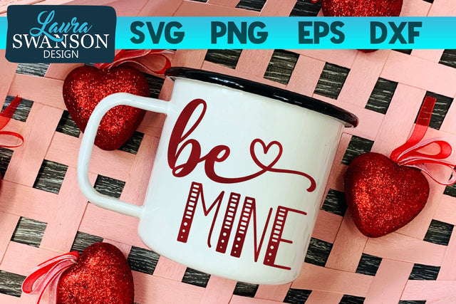 Be Mine SVG Cut File SVG Laura Swanson Design 