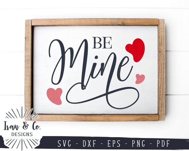 Be Mine SVG Files | Valentine's Day | Farmhouse | Love | Hearts | Valentine SVG (929056520) SVG Ivan & Co. Designs 