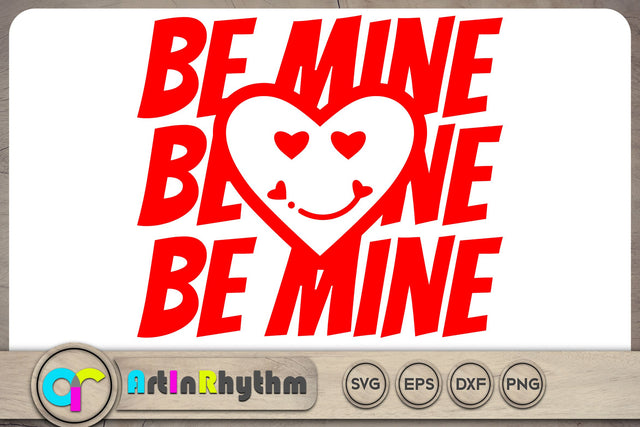 Be mine svg / Happy Valentine's Day SVG SVG Artinrhythm shop 