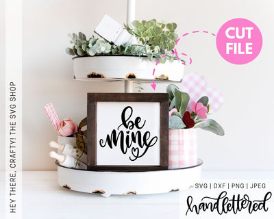 Be Mine SVG Hey There, Crafty! 