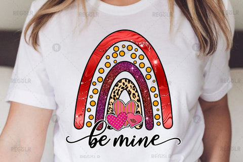 Be mine SVG Sublimation Regulrcrative 