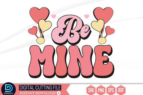 Be mine SVG SVG DESIGNISTIC 