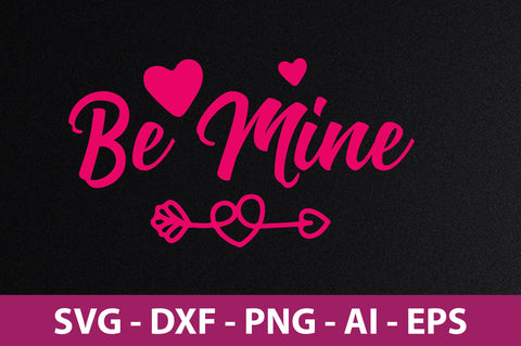 Be Mine svg SVG nirmal108roy 