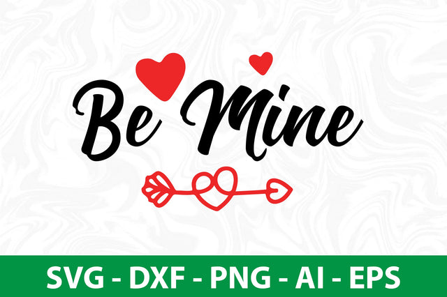 Be Mine svg SVG nirmal108roy 