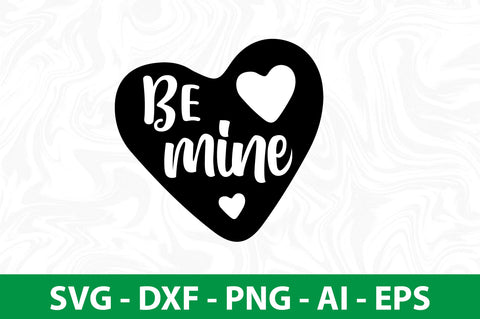 Be Mine svg SVG nirmal108roy 