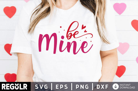 Be mine SVG SVG Regulrcrative 