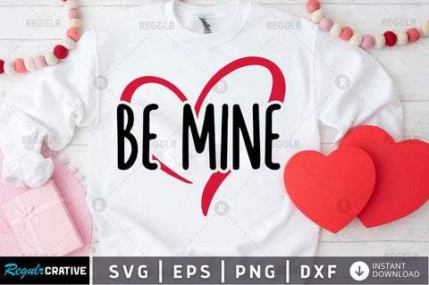 Be mine SVG SVG Regulrcrative 