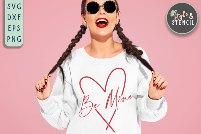 Be Mine SVG - Valentine Shirt SVG - Be Mine SVG Style and Stencil 