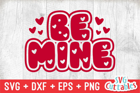 Be Mine svg - Valentine's Day - svg - dxf - eps - png - Silhouette - Cricut - Cut File - Digital Download SVG Svg Cuttables 