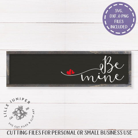 Be Mine SVG | Valentine's Day svg | Farmhouse Sign Design SVG LilleJuniper 
