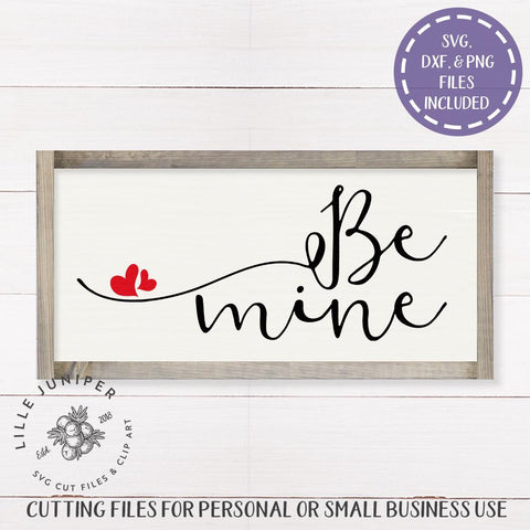Be Mine SVG | Valentine's Day svg | Farmhouse Sign Design SVG LilleJuniper 