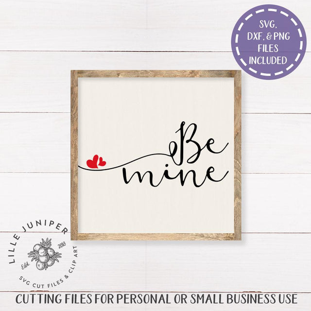 Be Mine SVG | Valentine's Day svg | Farmhouse Sign Design SVG LilleJuniper 