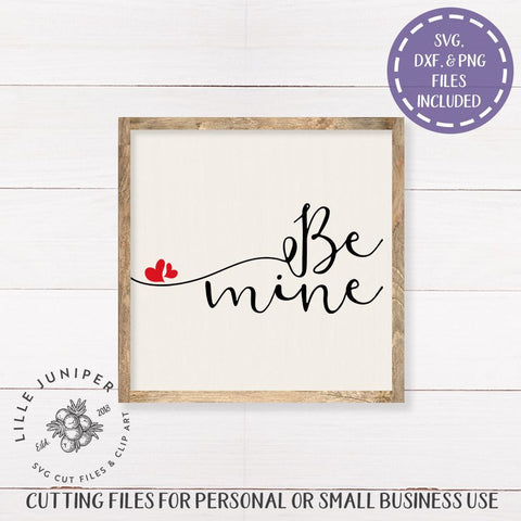 Be Mine SVG | Valentine's Day svg | Farmhouse Sign Design SVG LilleJuniper 