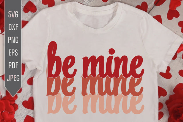 Be Mine Svg. Valentine's Day Svg. Heart Svg. Love Svg. Valentine's Cricut, Silhouette, dxf, png, eps SVG Mint And Beer Creations 