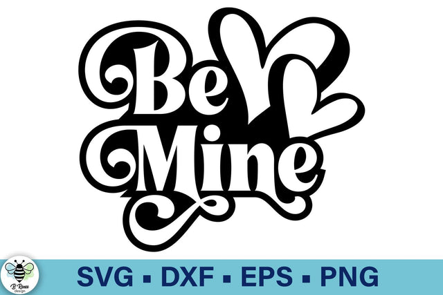 Be Mine SVG | Valentine's Day SVG SVG B Renee Design 