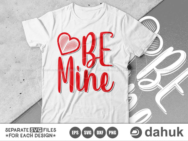 Be Mine SVG, Valentine's Day SVG, Valentine svg, Valentine Design, Cut file, for silhouette, svg, eps, dxf, png, clipart cricut design space SVG dahukdesign 