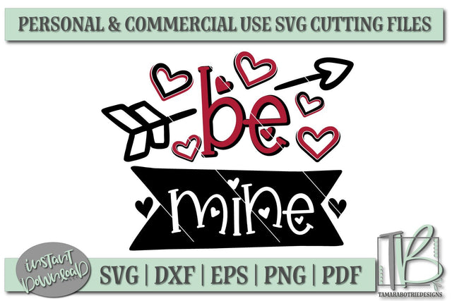 Be Mine SVG, Valentines SVG File SVG TB Designs 