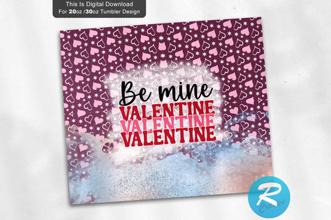 Be mine valentine 20 oz / 30 oz Tumbler PNG Sublimation Regulrcrative 