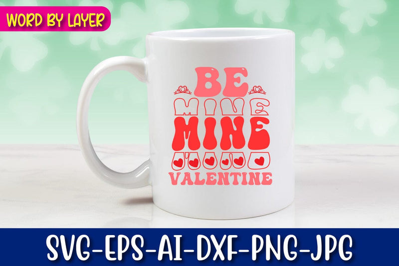 Be Mine Valentine Retro Valentine's Day Design SVG Blessedprint 