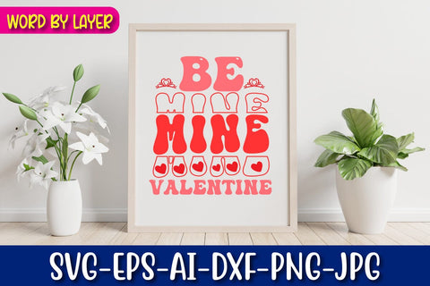 Be Mine Valentine Retro Valentine's Day Design SVG Blessedprint 